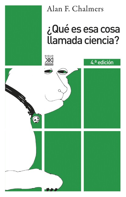 Qué es esa cosa llamada ciencia, Alan F. Chalmers