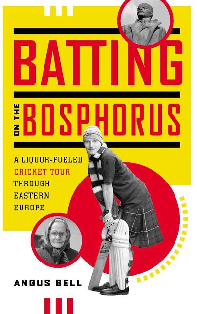 Batting on the Bosphorus, Angus Bell