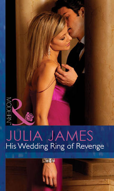 His Wedding Ring Of Revenge, Julia James