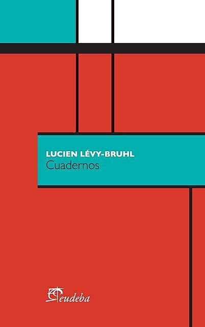 Cuadernos, Lucien Lévy-Bruhl