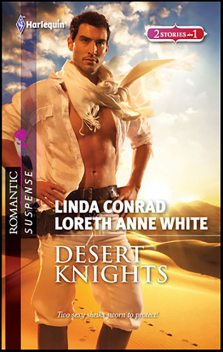 Desert Knights, Linda Conrad, Loreth Anne White