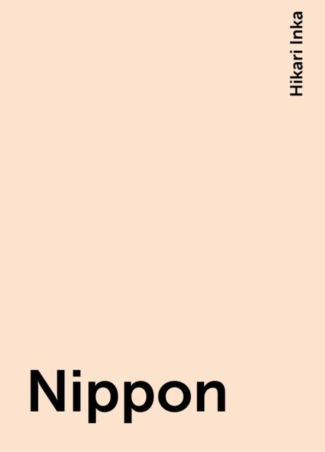 Nippon, Hikari Inka