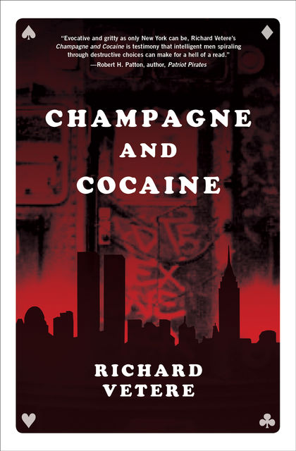 Champagne and Cocaine, Richard Vetere