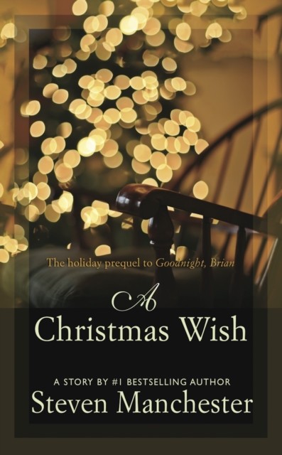 Christmas Wish, Steven Manchester