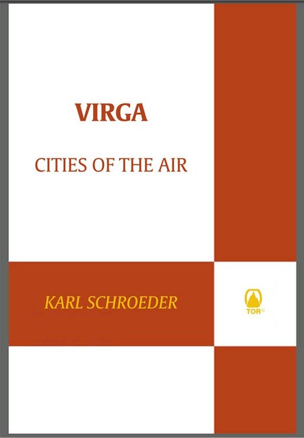 Virga: Cities of the Air, Karl Schroeder