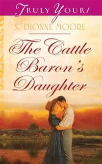 Cattle Baron's Daughter, S. Dionne Moore