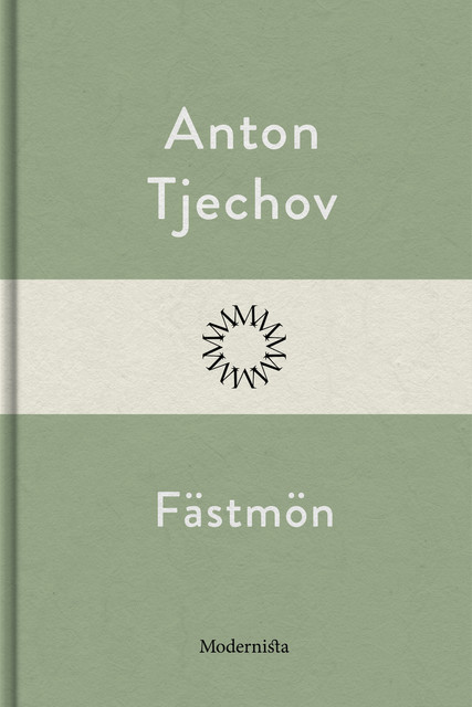 Fästmön, Anton Tjechov