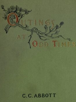 Outings at Odd Times, Charles Abbott