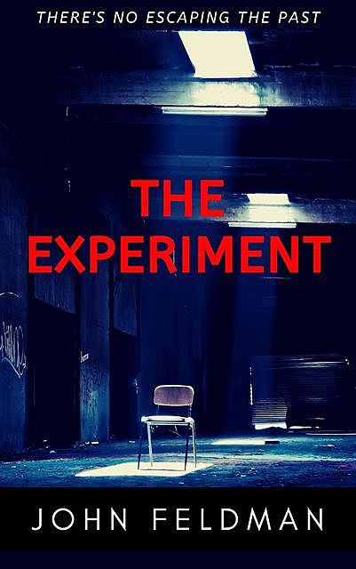 The Experiment, John Feldman