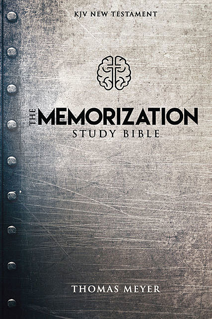 Memorization Study Bible, The, Thomas Meyer