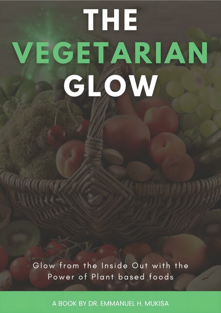 The Vegetarian Glow, Emmanuel H. Mukisa