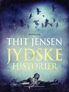 Jydske historier, Thit Jensen