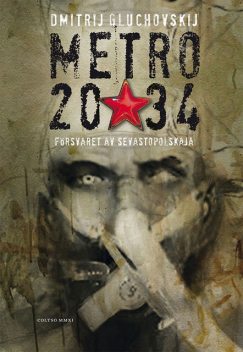 Metro 2034, Dmitrij Gluchovskij