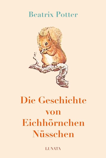 Die Geschichte von Eichhörnchen Nüsschen, Beatrix Potter