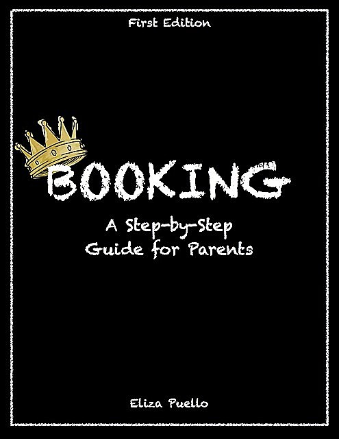 Booking: A Step-by-Step Guide for Parents, Eliza Puello