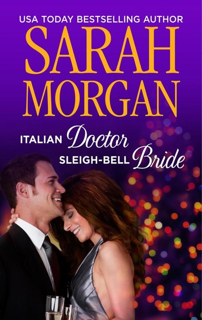 Italian Doctor, Sleigh-Bell Bride, Sarah Morgan