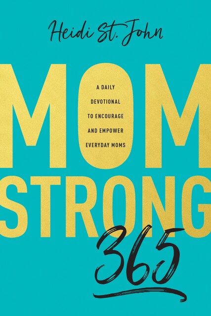 MomStrong 365, Heidi St. John