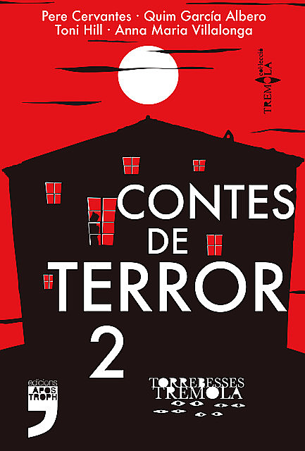 Contes de terror 2, Toni Hill, Pere Cervantes, Anna Maria Villalonga, Quim García Albero