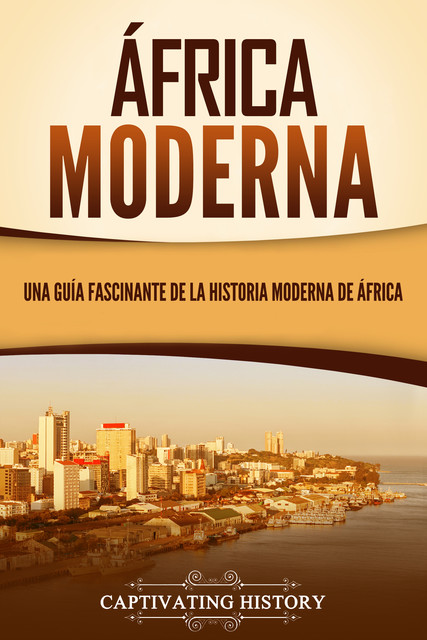 África moderna, Captivating History