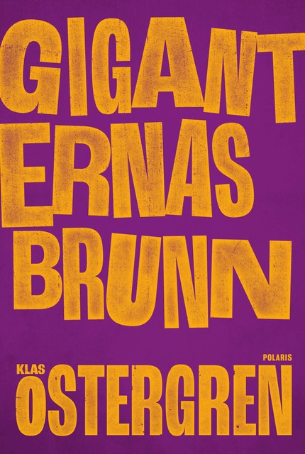 Giganternas brunn, Klas Östergren