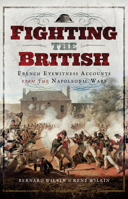 Fighting the British, Bernard Wilkin, Rene Wilkin