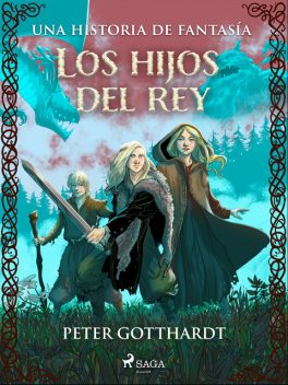 Los hijos del rey: una historia de fantasía, Peter Gotthardt