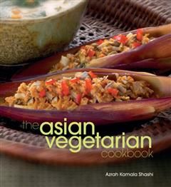 Asian Vegetarian Cookbook, Azrah Kamala Shashi
