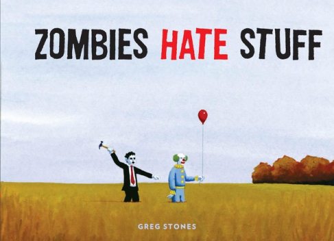 Zombies Hate Stuff, Greg Stones