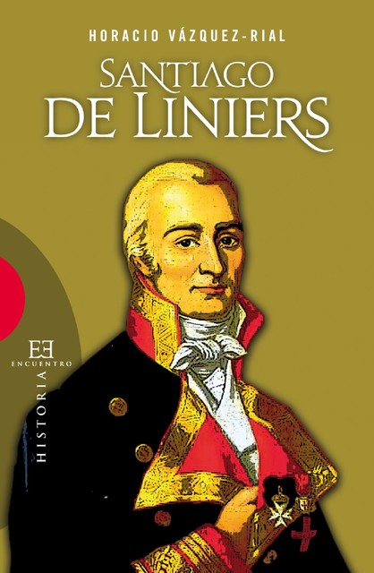 Santiago de Liniers, Horacio Vázquez-Rial