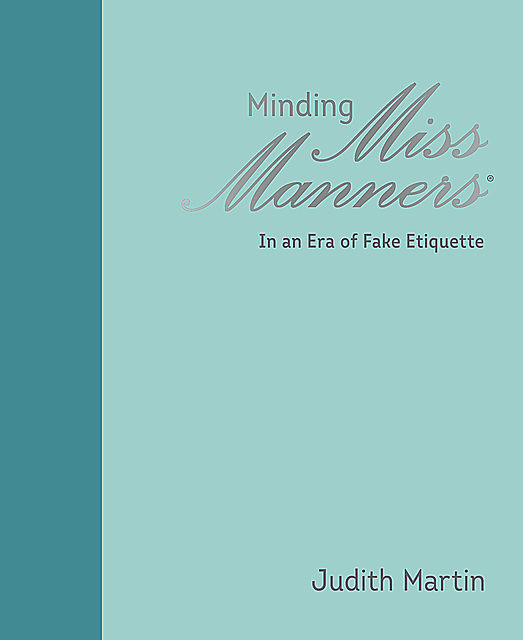 Minding Miss Manners, Judith Martin