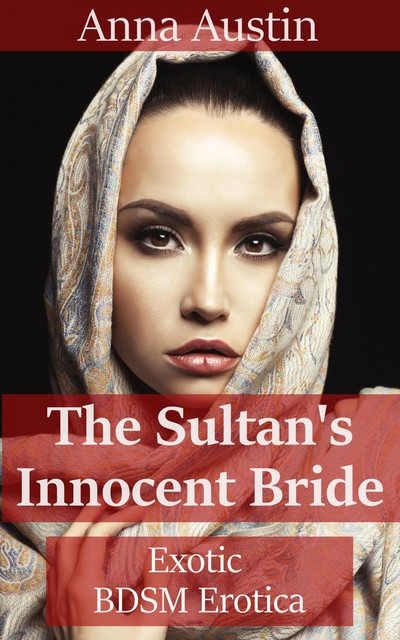 The Sultan's Innocent Bride, Anna Austin