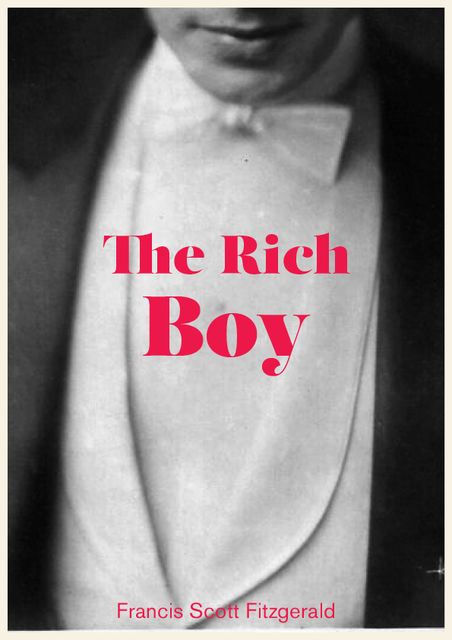 The Rich Boy, Francis Scott Fitzgerald