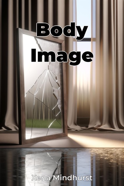 Body Image, Xena Mindhurst