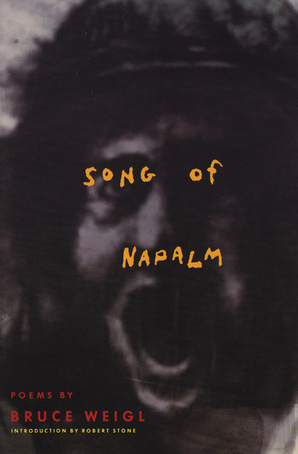 Song of Napalm, Bruce Weigl