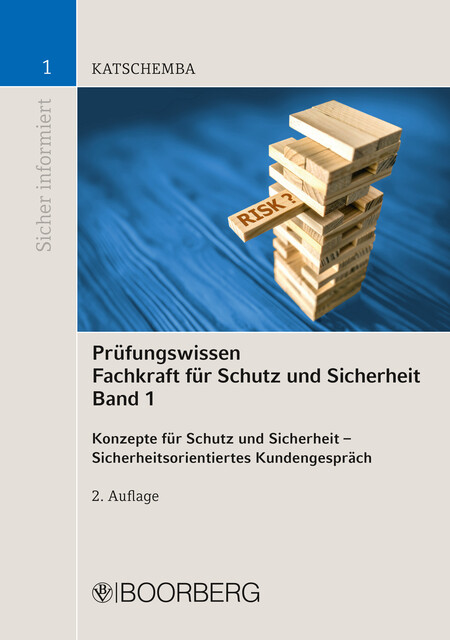 Prüfungswissen Fachkraft für Schutz und Sicherheit Band 1, Torsten Katschemba