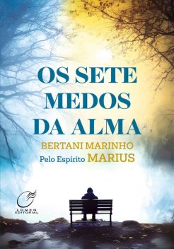 Os Sete Medos da Alma, Bertani Marinho