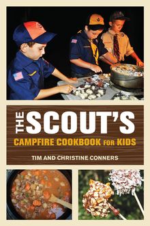 Scout's Campfire Cookbook for Kids, Christine Conners, Tim Conners