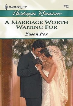 A Marriage Worth Waiting For, Susan Fox