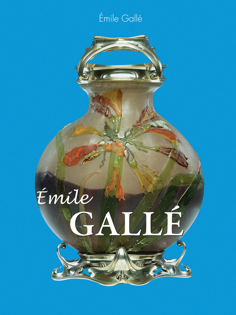 Galle, Émile Gallé
