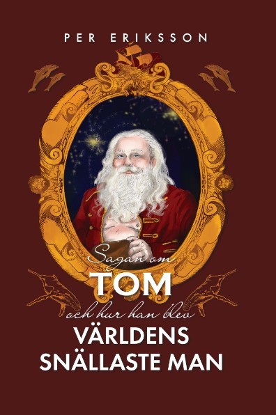 Sagan om Tom och hur han blev världens snällaste man, Per Eriksson