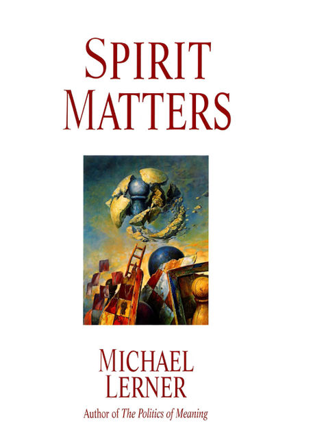 Spirit Matters, Michael Lerner