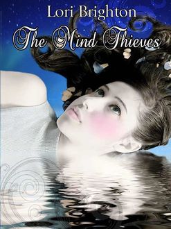 The Mind Thieves (The Mind Readers), Lori Brighton