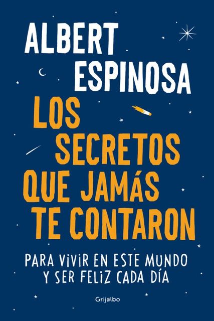 Los secretos que jamás te contaron, Albert Espinosa