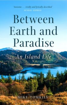 Between Earth and Paradise, Mike Tomkies
