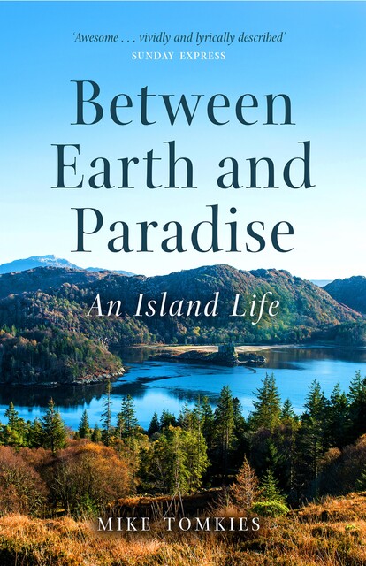 Between Earth and Paradise, Mike Tomkies
