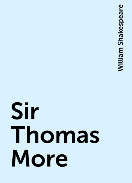 Sir Thomas More, William Shakespeare