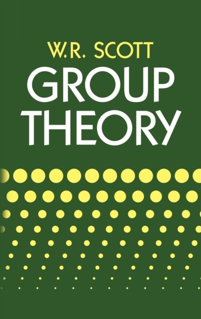 Group Theory, W.R.Scott