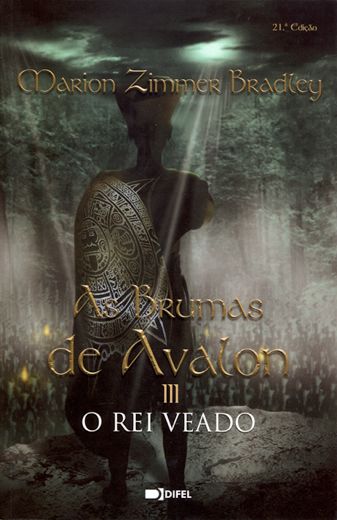 As Brumas de Avalon III – O Gamo-rei, Marion Zimmer Bradley