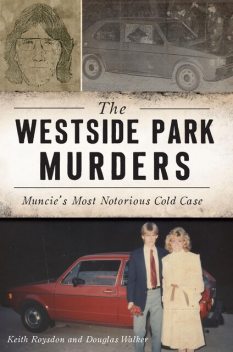 The Westside Park Murders, Douglas Walker, Keith Roysdon