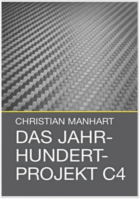 Das Jahrhundertprojekt C4, Christian Manhart